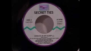 Secret Ties - Dancin In My Sleep (7