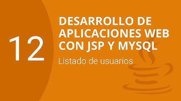 12 Listado de usuarios  | Desarrollo de Aplicaciones con JSP y MySQL