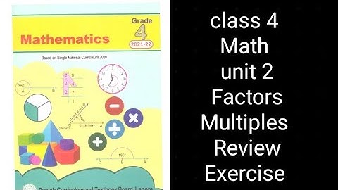 Class 4 Math | Unit 2 Review Exercise | Factors and Multiples | Punjab Textbook Board