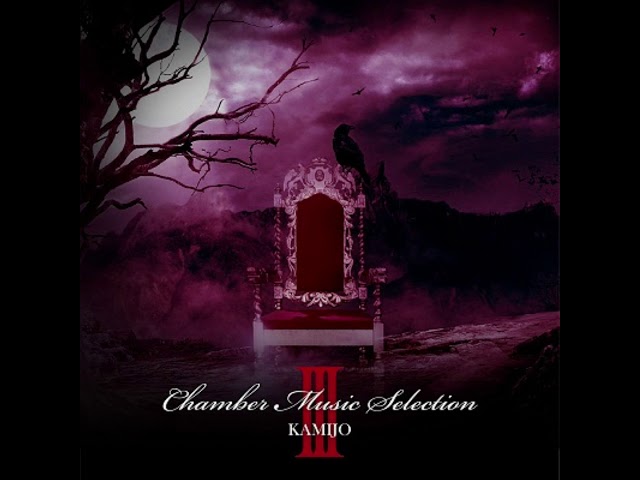 KAMIJO この世で一番美しい薔薇よ (Japan exclusive chamber version
