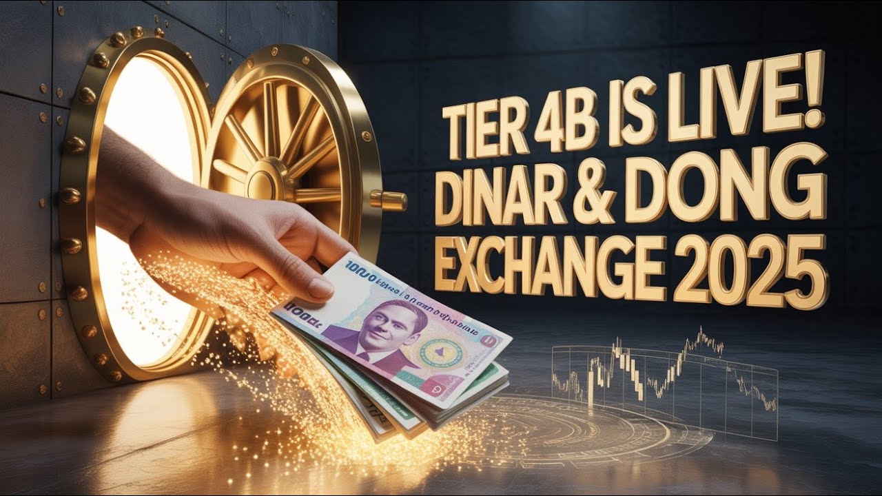 How to Exchange Dinar & Dong in 2025: Tier 4B Window OFFICIALLY Open ...