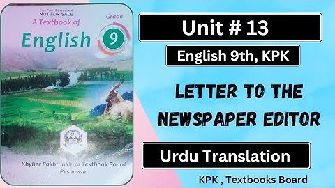 Letter to the Newspaper Editor Translation| Unit 13 English 9th | Letter to the newspaper Editor 9th