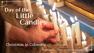Day of the Little Candles | Christmas in Colombia