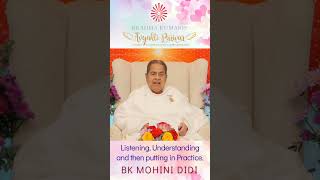 Listening, Understanding and then putting in Practice - BK MOHINI DIDI