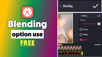 Blending Option How To Use Free In Kinemaster | Kinemaster Blending Tutorial | Blending Mode