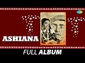 Ashiana 1952  all songs  raj kapoor  nargis  lata mangeshkar  talat mahmood  madan mohan