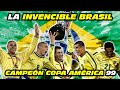 La INVENCIBLE BRASIL 🇧🇷 CAMPEÓN 🏆 COPA AMÉRICA 1999