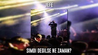 Jefe - Şimdi Değilse Ne Zaman? (Speed Up) Resimi