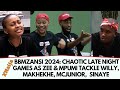 Bbmzansi 2024 chaotic late night games as zee  mpumi tackle willy makhekhe mcjunior sinaye