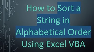 How to Sort a String in Alphabetical Order Using Excel VBA