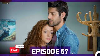 Emergency Pyar Episode 57 (Urdu Dubbed)