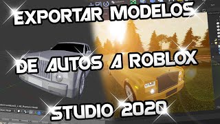 Como Exportar Modelos De Autos De Blender/Cinema4D A Roblox Studio 2020!!!