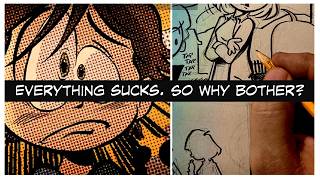 Everything Sucks So Why Bother?
