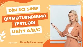 DİM Qiymətləndirmə tapşırıqları/testləri İngilis dili 5ci sinif unit 7 səh.140/141/142