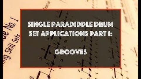 Single Paradiddle Drum Set Applications Part 1: Grooves