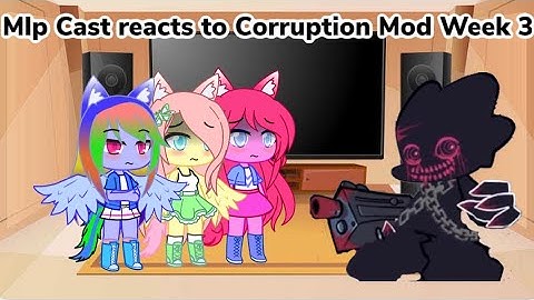 Mlp Cast reacts to Fnf Corruption Mod Week 3 (Gacha Club Au)