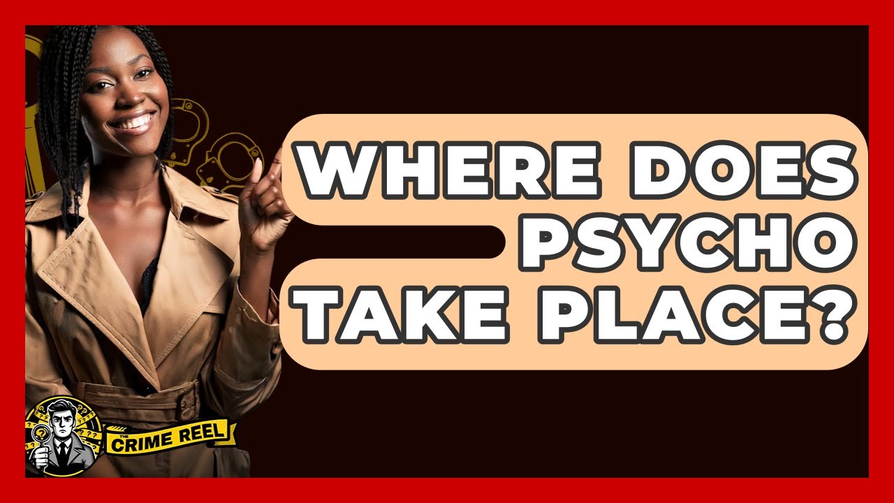 Where Does Psycho Take Place? The Crime Reel YouTube