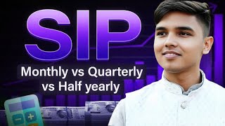 Which Sip Is Best For You ? Monthly vs Quarterly vs Halfyearly SIP | How To Do SIP In Mutual Fund ?