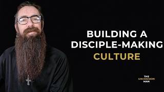 Special Episode: From One-to-One to Building a Disciple Making Culture