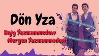 Hajy  & Mergen ( Yazmammedow ) - Don Yza { Official Music ) 2021