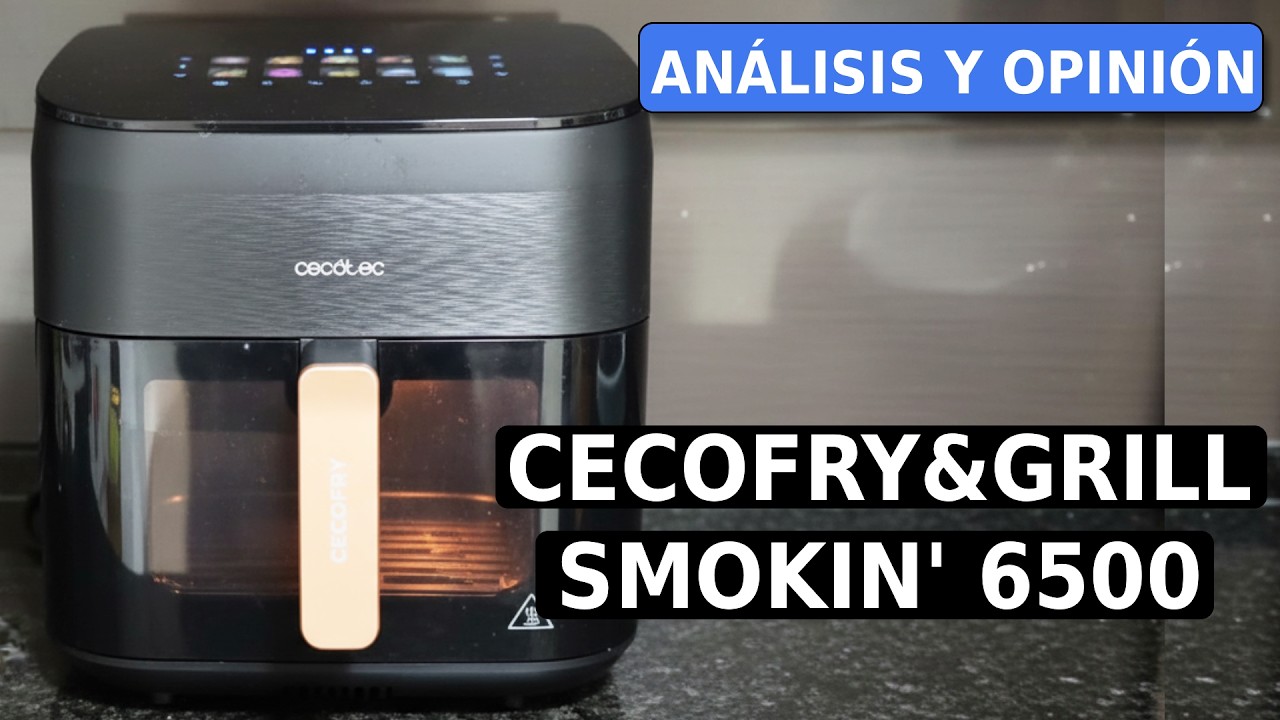 Cecotec Cecofry&Grill Smokin' 6500  - ¿Es la Mejor Freidora de Aire con Ahumador en 2026?