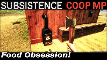 Food Obsession! | Subsistence CO-OP Multiplayer Gameplay | EP 3