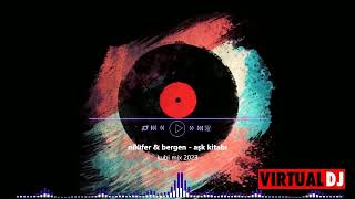 nilüfer & bergen   aşk kitabı kubi mix 2023 #music#remix#dj#kubilayclgn#mix#2024