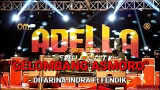 GELOMBANG ASMORO - Difarina Indra Ft Fendik //OM. ADELLA