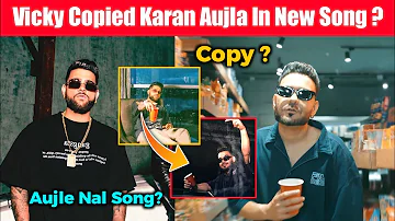 Karan Aujla Copied By Vicky In His New Song Chandigarh Di | Karan Aujla New Song