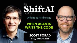 When Agents Write the Code with TaskRabbit CTO Scott Porad