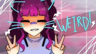 Weird! //Original animation meme
