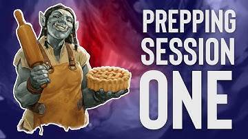 Preparing Session One for a Critical Role