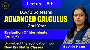 ADVANCED CALCULUS Indeterminate Forms ♾️ ⁰ | BA/BSc 2nd Year Maths | Imp Questions by Anju Ma