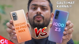 Xiaomi Redmi Note 10 Pro Max Vs iQOO Z3 ** Full Comparison **| Galti mat Karna | GT Hindi