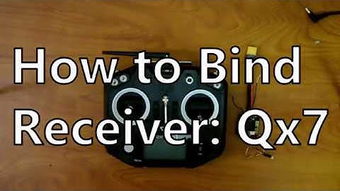 How to Bind Receiver to Taranis Qx7?  -- How to Video