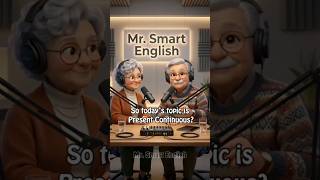 Present Continuous Tense Made Easy 🎙️ | Learn English with Grandpa &amp; Grandma