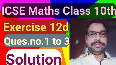 ICSE Maths Class 10th Exercise 12d Ques.no. 1 to 3 solutions।। Educational Series। ICSE syllabus।।