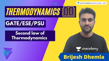 Second Law of Thermodynamics | Thermodynamics for GATE/ESE/PSU by Brijesh Dhemla