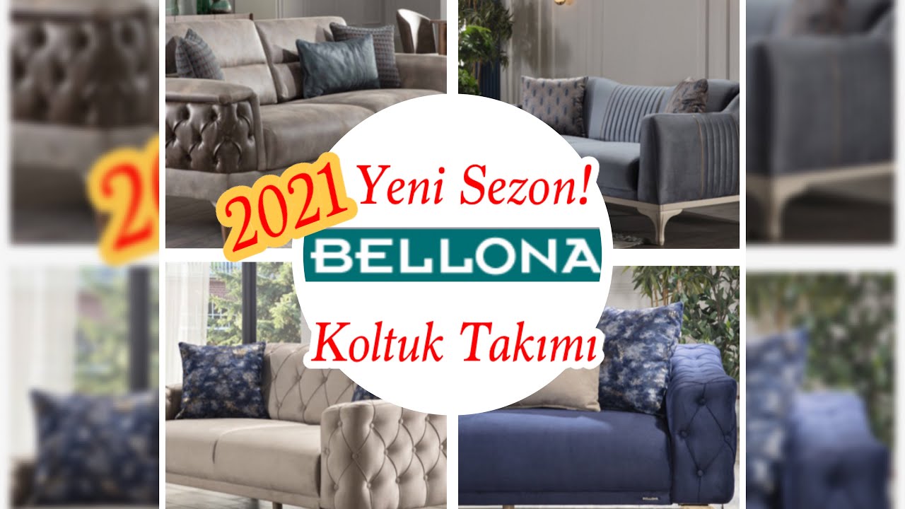 2021 yeni sezon bellona koltuk takimi yeni modeller gelmis youtube