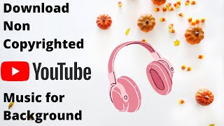 How To Downloadd Non Copyrighted Background Music For YouTube videos screenshot 1