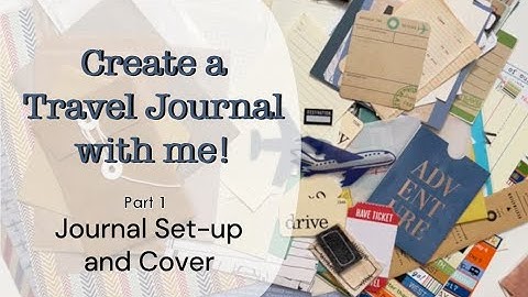 Create a Travel Journal with Me - Set-up and Cover (Part 1)