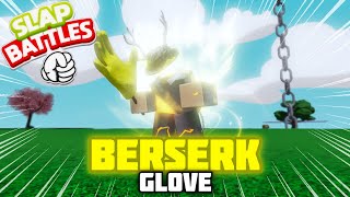 Going berserk with Berserk Glove (Slap Battles) | Roblox