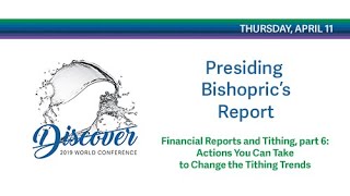 Presiding Bishopric's report: Financial Reports and Tithing, part 6 - Actions You Can Take
