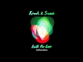 Kraak & Smaak - Built For Love