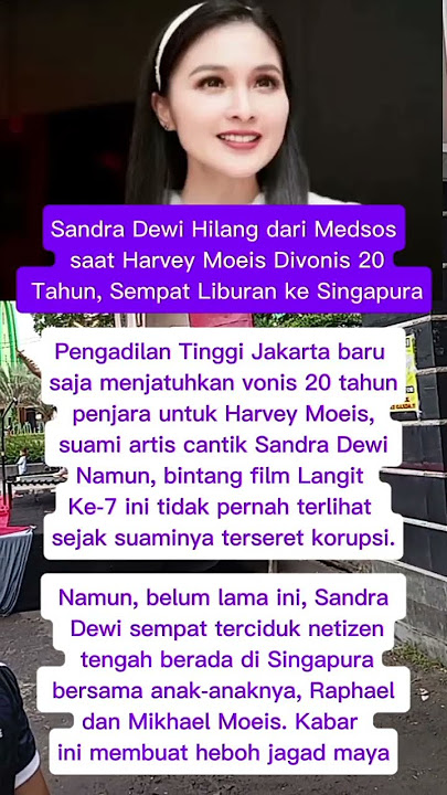 Sandra Dewi Hilang dari Medsos saat Harvey Moeis Divonis 20 Tahun??