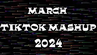 TikTok Mashup March 2024🩷🩷(Not Clean)🩷🩷