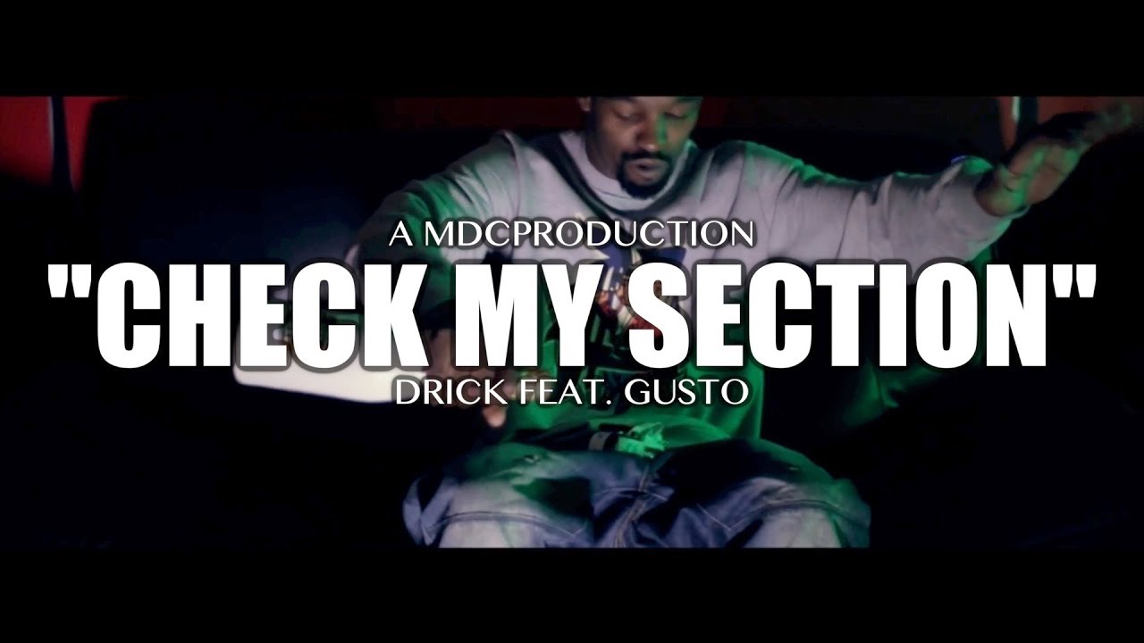 Drick feat, Gusto - Check my section (Shot By: @MDCProduction)