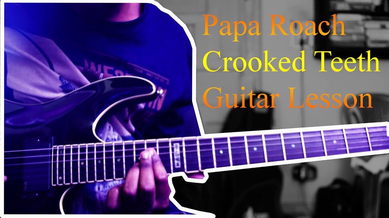 Papa Roach Crooked Teeth Guitar Lesson YouTube