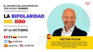 El Secreto de los Expertos con Wendy Wunder. EP. 6: La bipolaridad del ego con Héctor Puche