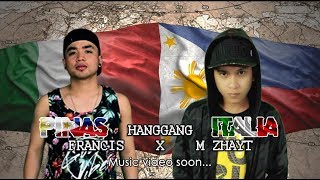 Pinas Hanggang Italia - Francis x M Zhayt